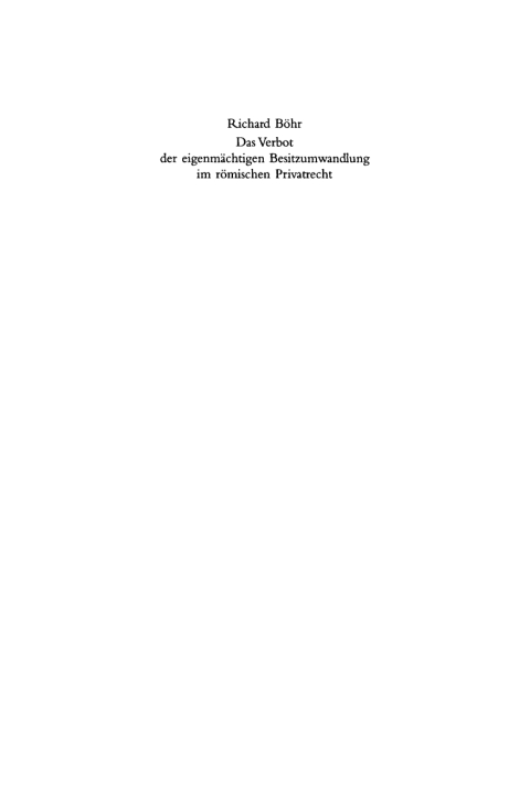 Cover image for book Das Verbot der eigenmächtigen Besitzumwandlung im römischen Privatrecht