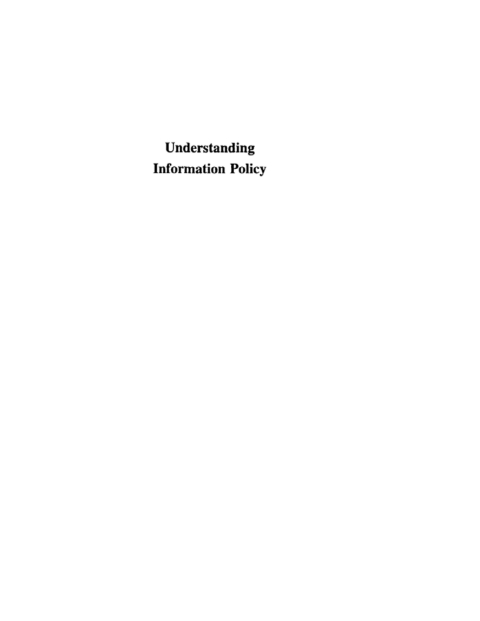 Cover image for book Understanding Information Policy