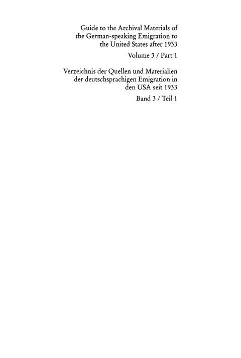 Cover image for book Guide to the Archival Materials of the German-speaking Emigration to the United States after 1933. Volume 3