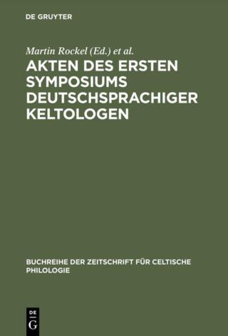 Akten des ersten Symposiums deutschsprachiger Keltologen