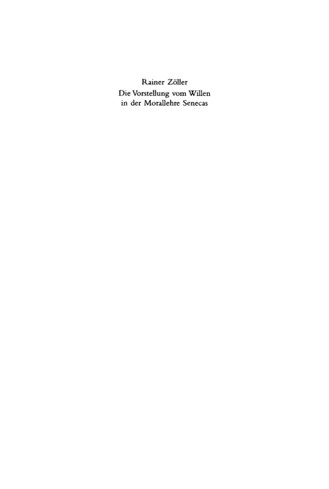 Cover image for book Die Vorstellung vom Willen in der Morallehre Senecas