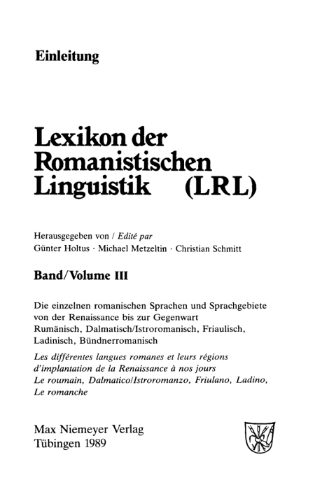 Cover image for book Die einzelnen romanischen Sprachen und Sprachgebiete von der Renaissance bis zur Gegenwart: Rumänisch, Dalmatisch / Istroromanisch, Friaulisch, Ladinisch, Bündnerromanisch