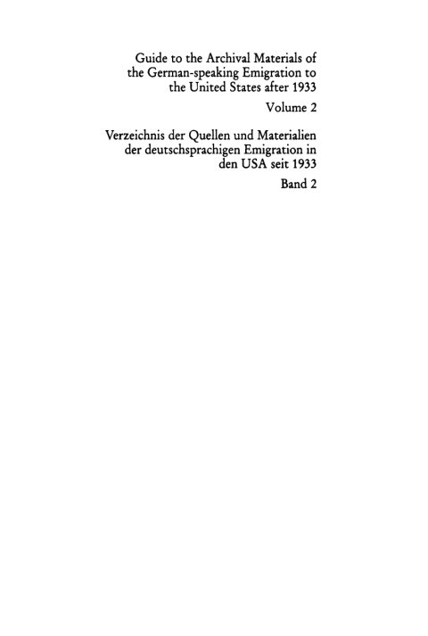 Cover image for book Guide to the Archival Materials of the German-speaking Emigration to the United States after 1933. Volume 2