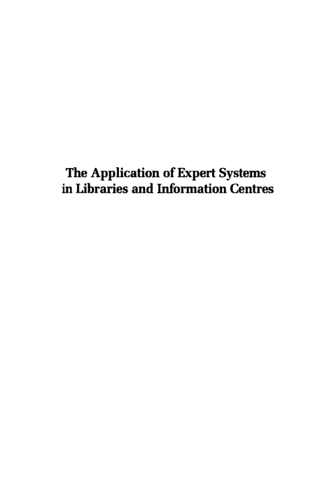 Cover image for book The Application of Expert Systems in Libraries and Information Centres