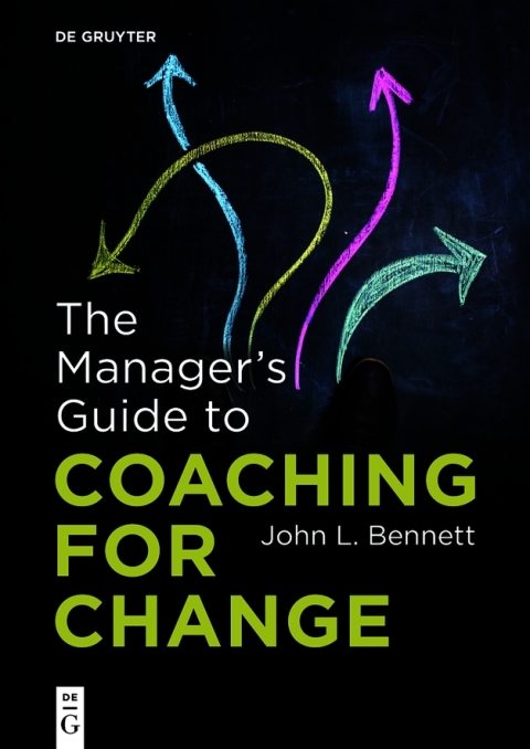 The Managerâs Guide to Coaching for Change 