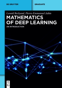 Mathematics of Deep Learning 1st edition | 9783111024318, 9783111025803 ...