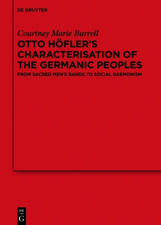 Otto Höfler’s Characterisation of the Germanic Peoples