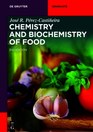 Chemistry and Biochemistry of Food