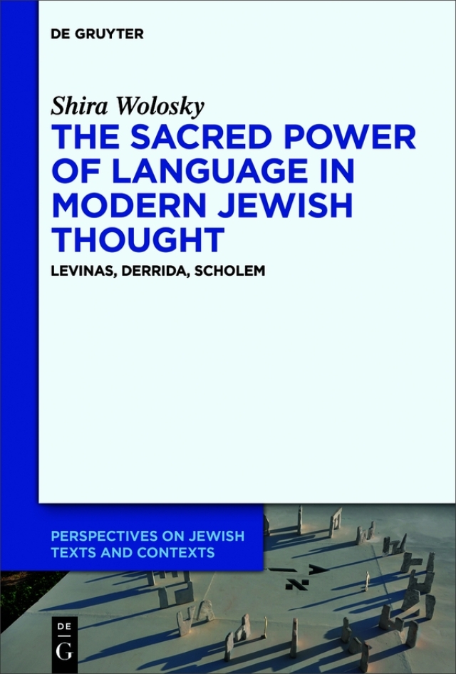 The Sacred Power of Language in Modern Jewish Thought