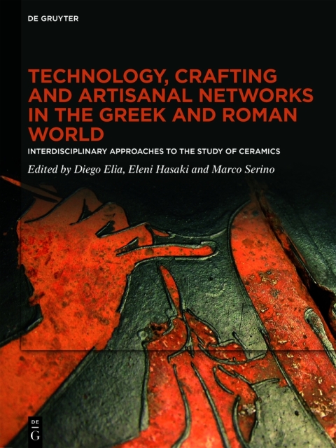 Cover image for book Technology, Crafting and Artisanal Networks in the Greek and Roman World