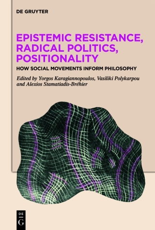 Epistemic Resistance, Radical Politics, Positionality