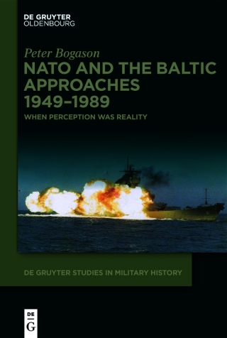 NATO and the Baltic Approaches 1949–1989