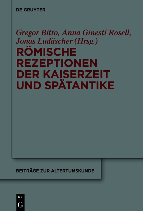 RÃ¶mische Rezeptionen der Kaiserzeit und SpÃ¤tantike 
