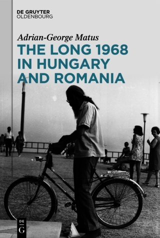 The Long 1968 in Hungary and Romania