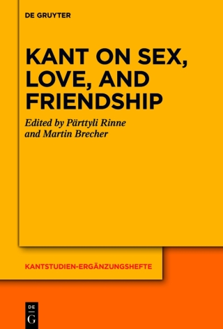 Kant on Sex, Love, and Friendship