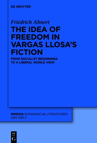 The idea of freedom in Vargas Llosa's fiction