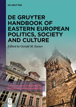 De Gruyter Handbook of Eastern European Politics, Society and Culture