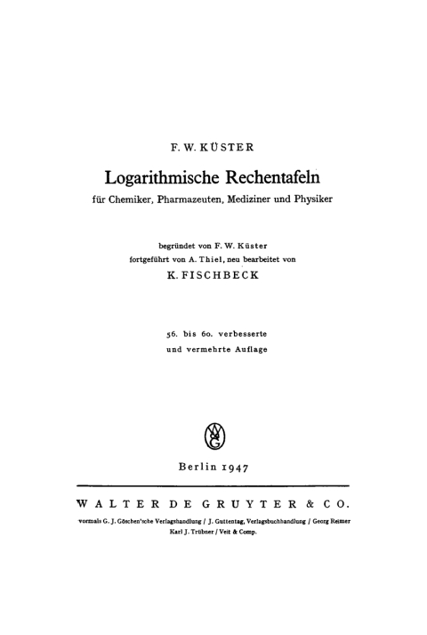 Cover image for book Logarithmische Rechentafeln für Chemiker, Pharmazeuten, Mediziner und Physiker