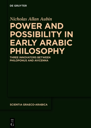 Power and Possibility in Early Arabic Philosophy