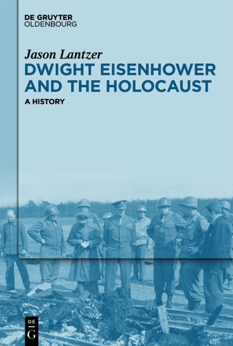 Cover image for book Dwight Eisenhower and the Holocaust