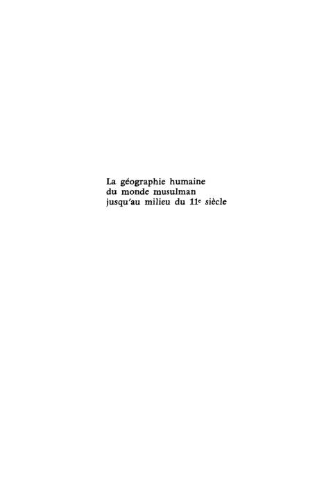 Cover image for book Géographie et géographie humaine dans la litterature arabe des origenes à 1050