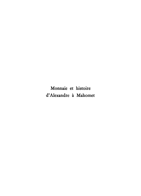 Cover image for book Monnaie et histoire d’Alexandre à Mahomet