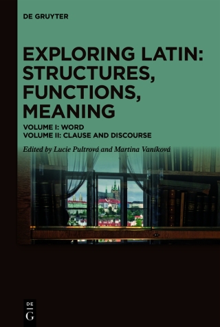 Exploring Latin: Structures, Functions, Meaning