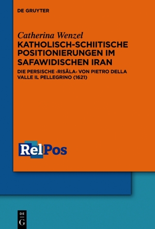 Katholisch-schiitische Positionierungen im safawidischen Iran