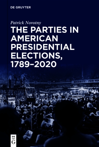 The Parties in American Presidential Elections, 1789–2020