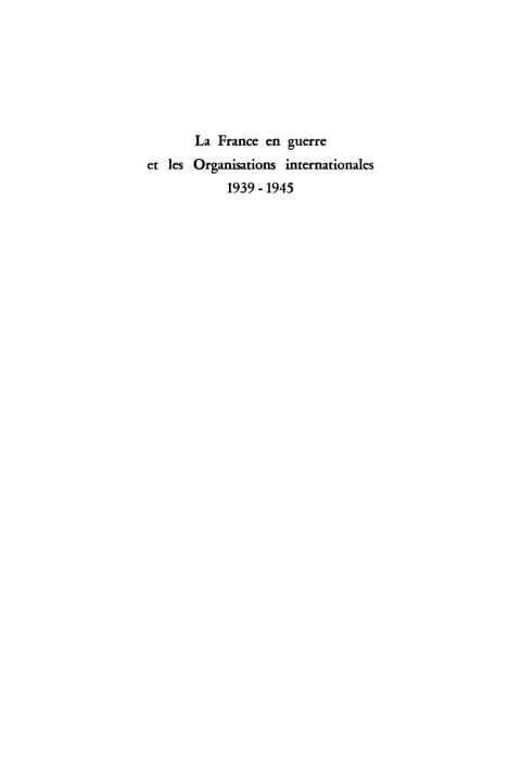 Cover image for book La France en guerre et les organisations internationales