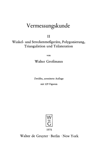 Winkel- und Streckenmeßgeräte, Polygonierung, Triangulation und Trilateration