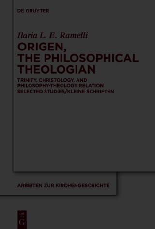 Origen, the Philosophical Theologian