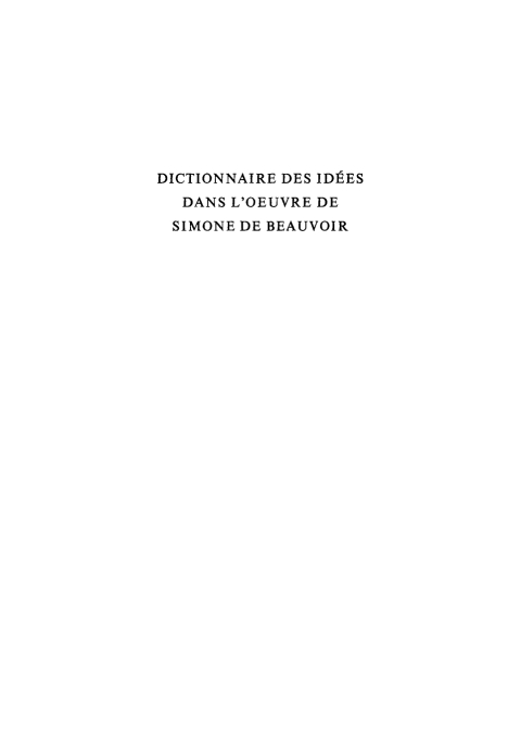 Cover image for book Dictionnaire des idées dans l'oeuvre de Simone de Beauvoir