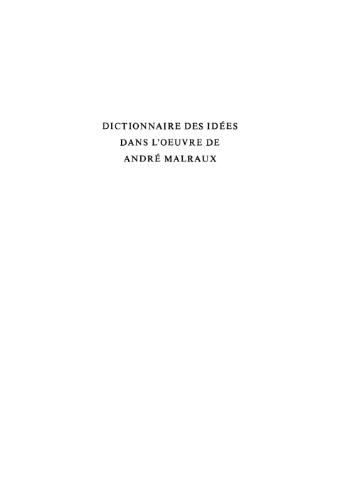 Cover image for book Dictionnaire des idées dans l'oeuvre de André Malraux