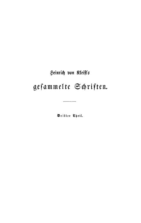 Heinrich von Kleist: Heinrich von Kleistâs gesammelte Schriften. Teil 3 