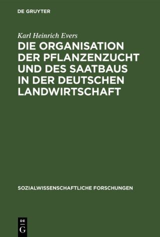 Die Organisation der Pflanzenzucht und des Saatbaus in der deutschen Landwirtschaft