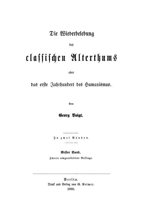 Cover image for book Georg Voigt: Die Wiederbelebung des classischen Alterthums oder das erste Jahrhundert des Humanismus. Band 1