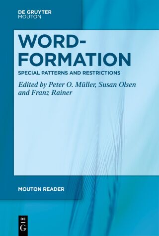 Word-Formation – Special Patterns and Restrictions