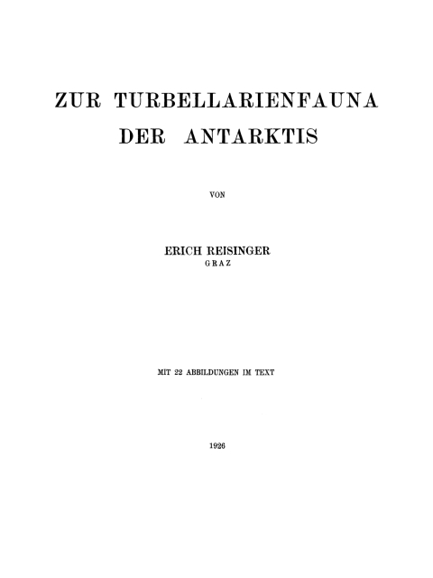 Cover image for book Zur Turbellarienfauna der Antarktis. Die Capreliden und Neoxenodice Caprellinoides N.G. N. SP. Bathyechinisans tetronyx N.G.N. SP