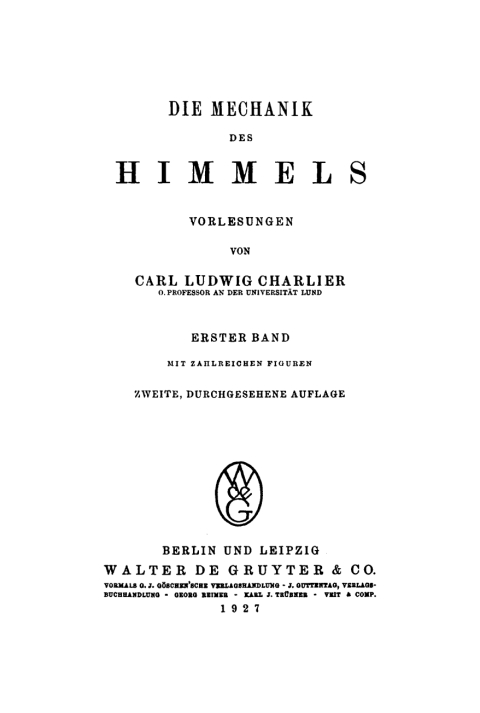 Cover image for book Carl Ludwig Charlier: Die Mechanik des Himmels. Band 1