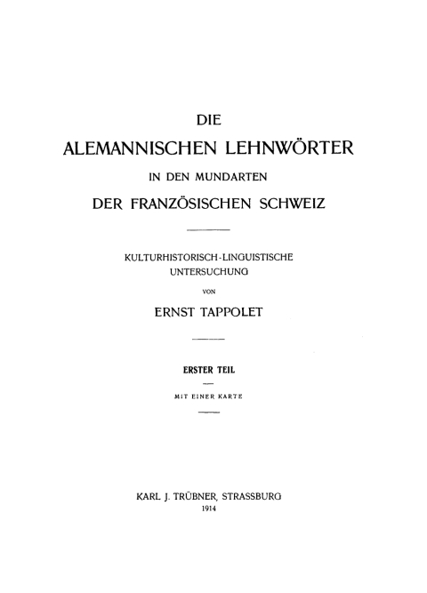 Cover image for book Ernst Tappolet: Die alemannischen Lehnwörter in den Mundarten der französischen Schweiz. Teil 1