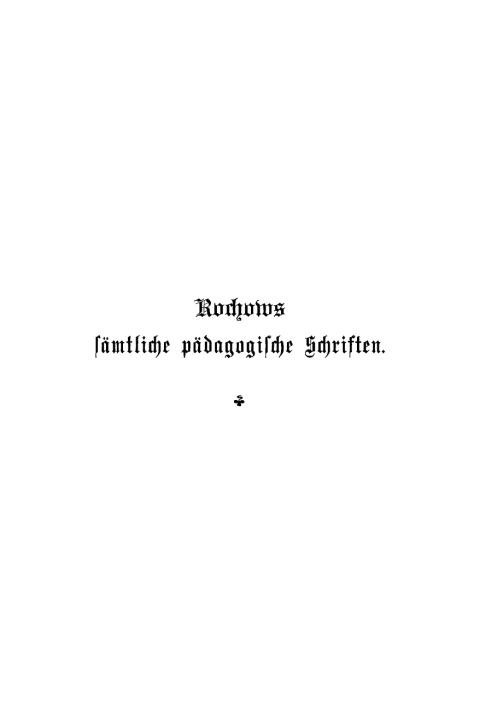 Cover image for book Friedrich Eberhard von Rochow: Friedrich Eberhard von Rochows sämtliche pädagogische Schriften. Band 1
