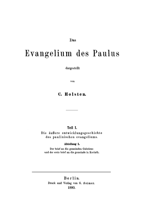 Cover image for book Die äußere Entwicklungsgeschichte des paulinischen Evangeliums, Abt.1: Der Brief an die gemeinden Galatiens und der erste Brief an die Gemeinde in Korinth