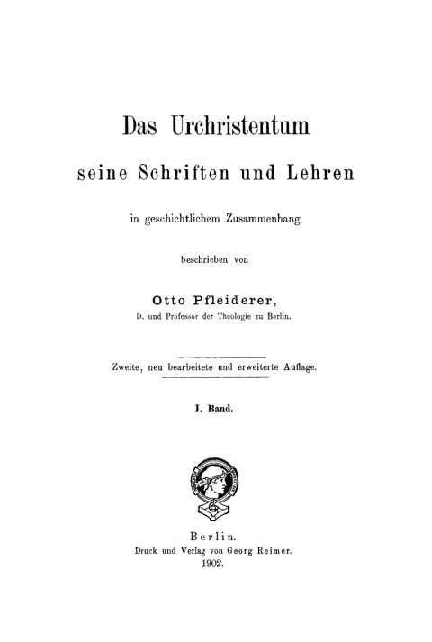 Cover image for book Otto Pfleiderer: Das Urchristenthum, seine Schriften und Lehren. Band 1