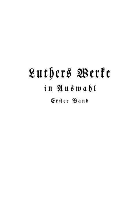 Cover image for book Martin Luther: Luthers Werke in Auswahl. Band 1