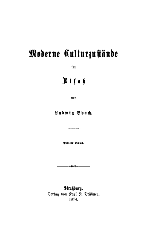 Cover image for book Ludwig Spach: Moderne Culturzustände im Elsass. Band 3