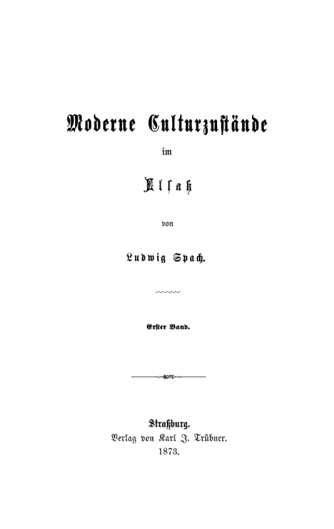 Cover image for book Ludwig Spach: Moderne Culturzustände im Elsass. Band 1