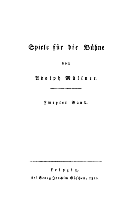 Cover image for book Adolph Müllner: Spiele für die Bühne. Band 2
