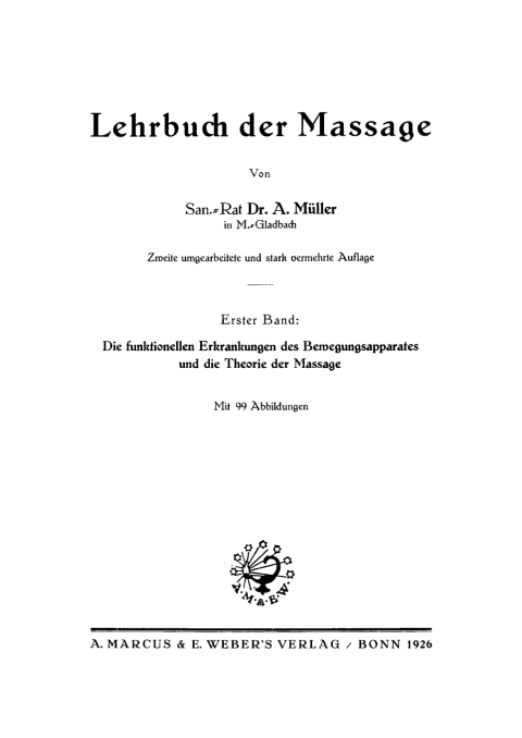Cover image for book Die funktionellen Erkrankungen des Bewegungsapparates und die Theorie der Massage