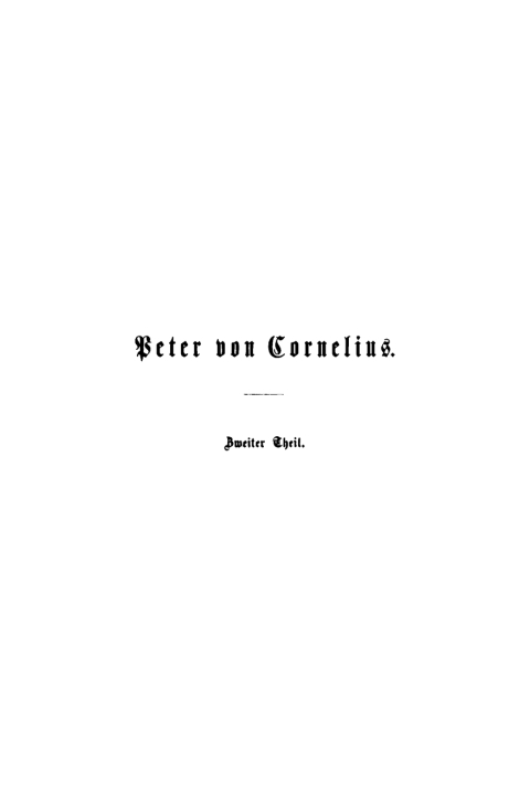 Cover image for book Peter von Cornelius: Ein Gedenkbuch aus seinem Leben und Wirken. Teil 2